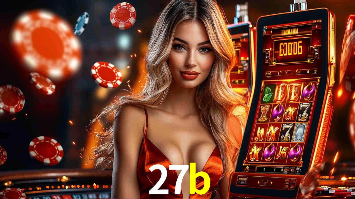 27b: Jogos de Caça-Níqueis-Altas Recompensas, Roleta-Velocidade, Blackjack-Desafios Máximos